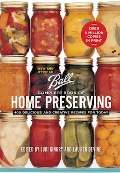 Ball Complete Book of Home Preserving: 400 Delicious and Creative Recipes for Today