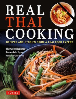 Real Thai Cooking: Recipes and Stories from a Thai Food Expert