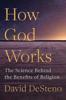 How God Works: The Science Behind the Benefits of Religion