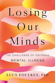 Losing Our Minds: The Challenge of Defining Mental Illness