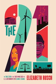 The 21: The True Story of the Youth Who Sued the US Government over Climate Change