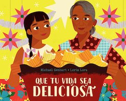 Que Tu Vida Sea Deliciosa (May Your Life Be Deliciosa)