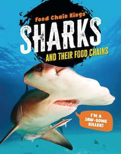 Sharks and Their Food Chains: And Their Food Chains