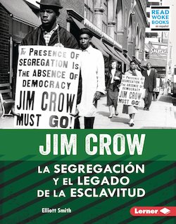 Jim Crow: La segregación y el legado de la esclavitud (Jim Crow)