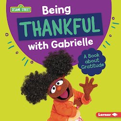 Being Thankful with Gabrielle: A Book About Gratitude