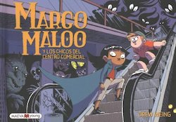 Margo Maloo Y Los Chicos Del Centro Comercial (The Creepy Case Files of Margo Maloo. The Monster Mall)