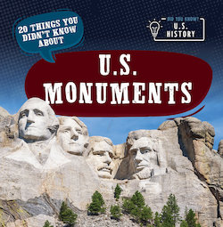 20 Things You Didn't Know About U.S. Monuments