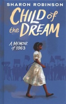 Child of the Dream: A Memoir of 1963