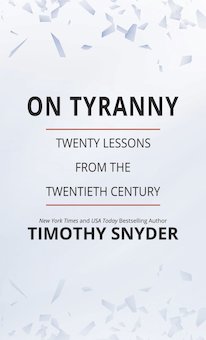 On Tyranny: Twenty Lessons from the Twentieth Century