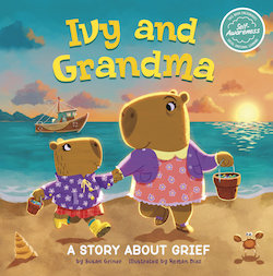 Ivy and Grandma: A Story About Grief