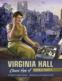 Virginia Hall: Clever Spy of World War II