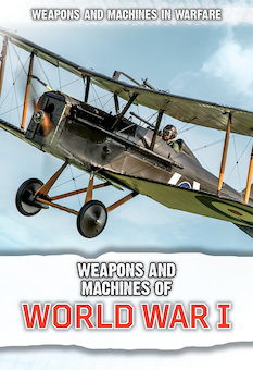 Weapons and Machines of World War I