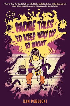 More Tales to Keep You up at Night