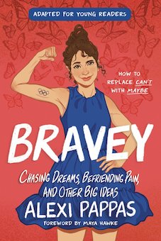 Bravey: Chasing Dreams, Befriending Pain, and Other Big Ideas (Adapted For Young Readers)