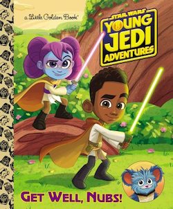 Get Well, Nubs! (Star Wars: Young Jedi Adventures)