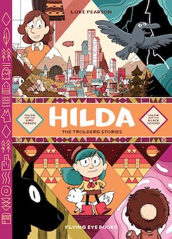 Hilda: The Trolberg Stories : Hilda and the Bird Parade / Hilda and the Black Hound