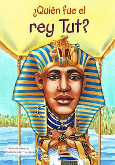 Quien fue el rey Tut? (Who Was King Tut?)