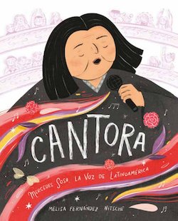 Cantora: Mercedes Sosa, la Voz de Latinoamerica (Sing Out!: Mercedes Sosa, the Voice of Latin America)