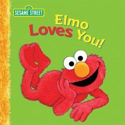 Elmo Loves You!: A Poem by Elmo: A Sesame Street Big Book