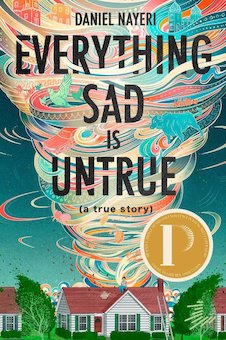 Everything Sad Is Untrue: A True Story