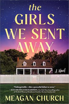 The Girls We Sent Away: A Novel