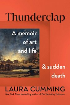 Thunderclap: A Memoir of Art and Life and Sudden Death