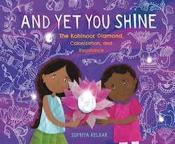 And yet You Shine: The Kohinoor Diamond, Colonization, and Resistance