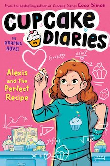 Alexis and the Perfect Recipe the Graphic Novel