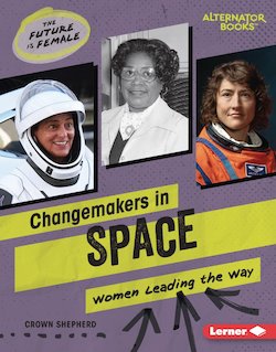 Changemakers in Space: Women Leading the Way