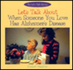 Let's Talk About When Someone You Love Has Alzheimer's Disease