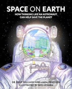 Space on Earth: How Thinking Like an Astronaut Can Help Save the Planet