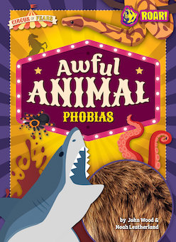 Awful Animal Phobias