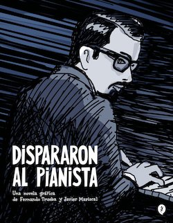 Dispararon Al Pianista (They Shot The Piano Player)