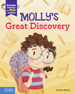 Molly's Great Discovery: A Book About Dyslexia and Self-Advocacy