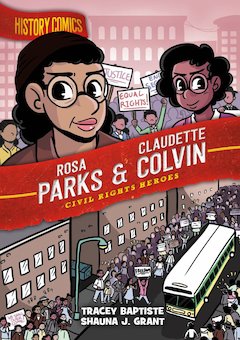 Rosa Parks and Claudette Colvin: Civil Rights Heroes