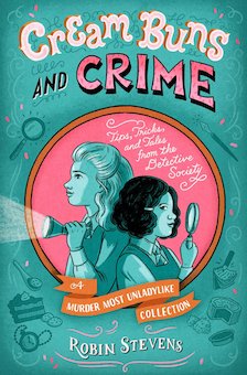 Cream Buns and Crime: Tips, Tricks, and Tales from the Detective Society