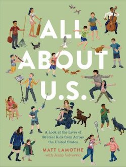 All About U. S.: A Look at the Lives of 50 Kids from Across the United States