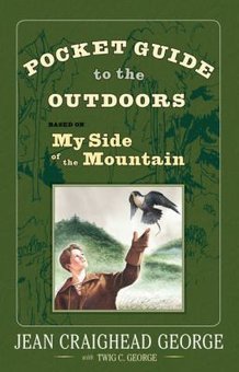 Pocket Guide to the Outdoors: Based on My Side of the Mountain