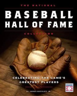 The National Baseball Hall of Fame Collection: Celebrating the Game's Greatest Players