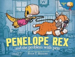 Penelope Rex and the Problem with Pets