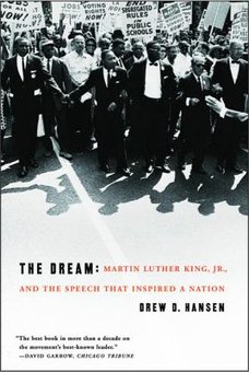 The Dream: Martin Luther King, Jr., and the Speech That Inspired a Nation