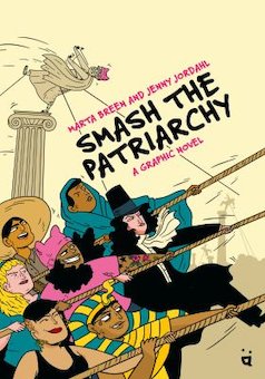 Smash the Patriarchy: A Graphic Novel