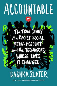 Accountable: The True Story of a Racist Social Media Account and the Teenagers Whose Lives It Changed