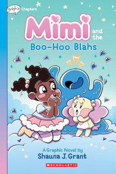 Mimi and the Boo-Hoo Blahs: A Graphix Chapters Book