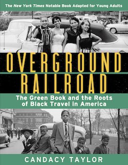 Overground Railroad: The Green Book and the Roots of Black Travel in America (Young Reader's Edition)