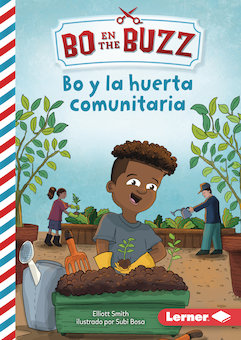 Bo y la huerta comunitaria (Bo and the Community Garden)