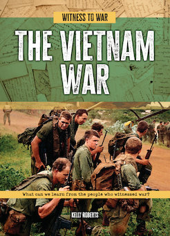 The Vietnam War: What Can We Learn from the People Who Witnessed War?