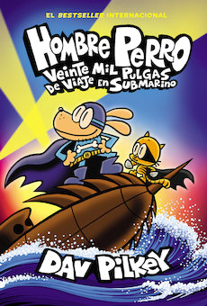 Hombre Perro: Veinte Mil Pulgas de Viaje en Submarino (Dog Man: Twenty Thousand Fleas Under the Sea)