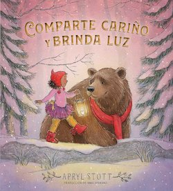 Comparte Cariño Y Brinda Luz (Share Some Kindness, Bring Some Light)