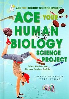 Ace Your Human Biology Science Project: Great Science Fair Ideas